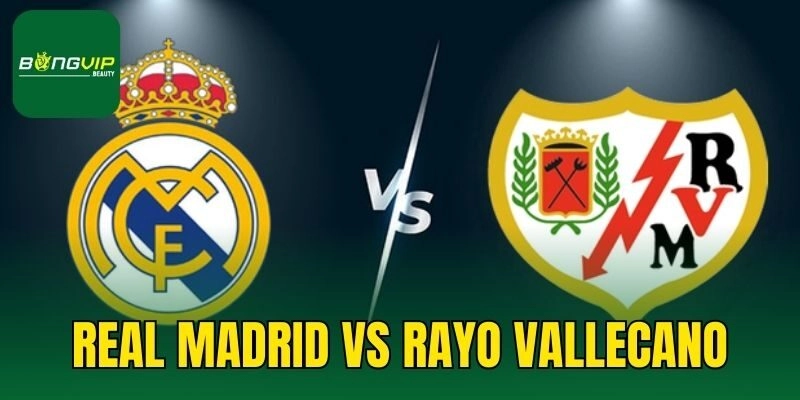 Soi Kèo Real Madrid Vs Rayo Vallecano 07:00 Ngày 09/03